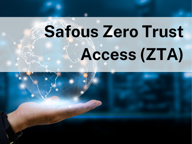 Safous Zero Trust Access/ZTA